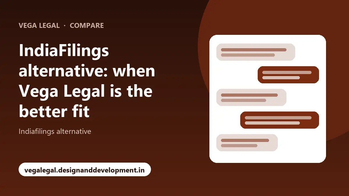 IndiaFilings alternative: when Vega Legal is the better fit